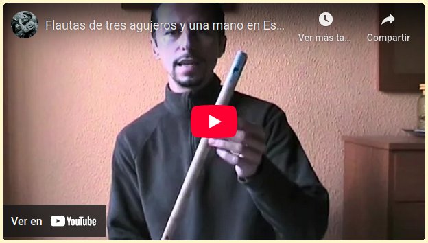 Flautas de tres agujeros y una mano en España y Europa / Tabor pipes in Spain and Europe